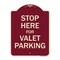 Signmission Designer Series-Stop Here For Valet Parking Burgungy Heavy-Gauge Aluminum, 24" x 18", BU-1824-9886 A-DES-BU-1824-9886 - alternate 1